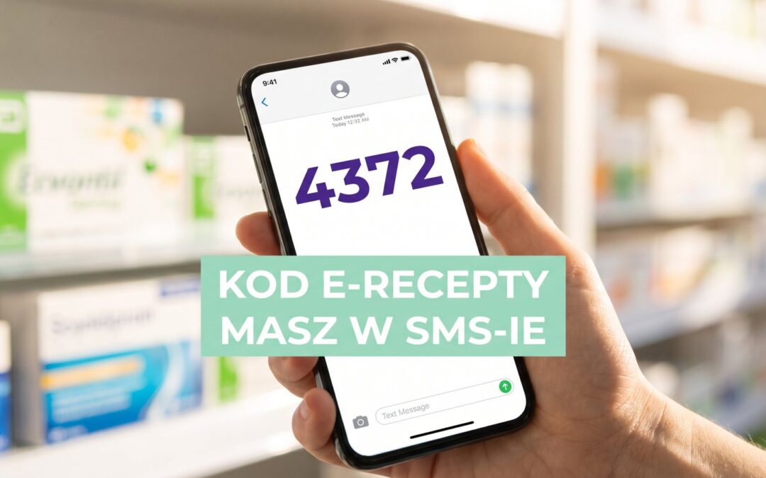 Kod e-recepty w SMS-ie na ekranie telefonu — gdzie znaleźć 4-cyfrowy kod recepty