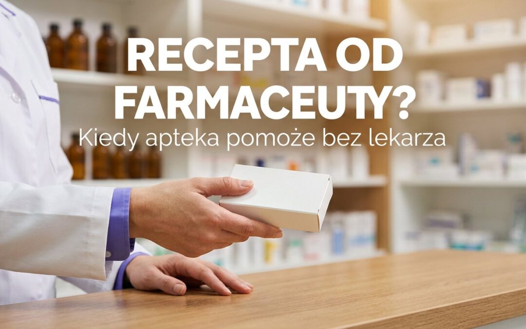 Recepta farmaceutyczna — kiedy farmaceuta wystawi receptę bez lekarza?